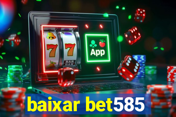 baixar bet585